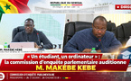 🛑 DIRECT  « Un étudiant, un ordinateur » : la commission d’enquête parlementaire auditionne M. MAKEBE KEBE