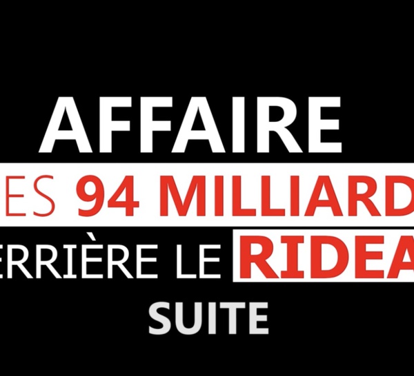 La suite de l'affaire des 94 Milliards derrière le rideau (Wolof)
