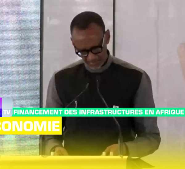 2e Sommet sur le financement des infrastructures en Afrique : "Construire des infrastructures en Afrique exige que nous travaillons ensemble." (Paul Kagamé)