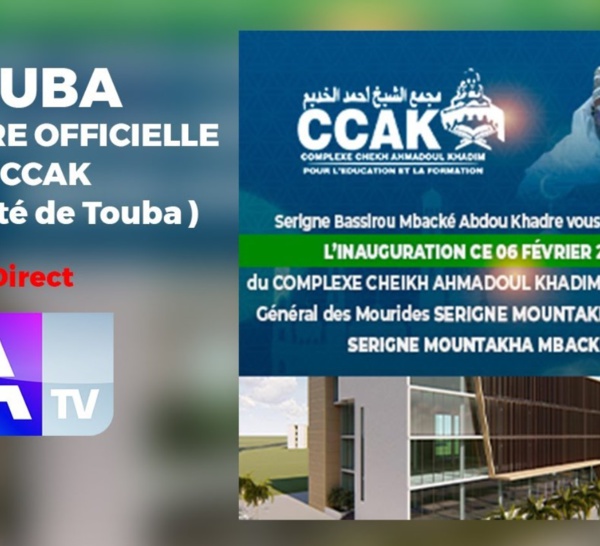 [  🔴 DIRECT  ]   TOUBA- OUVERTURE OFFICIELLE DU CCAK ( Université de Touba )
