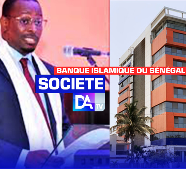 Banque Islamique du Sénégal : Le conseil d’administration confronté à un problème de gouvernance