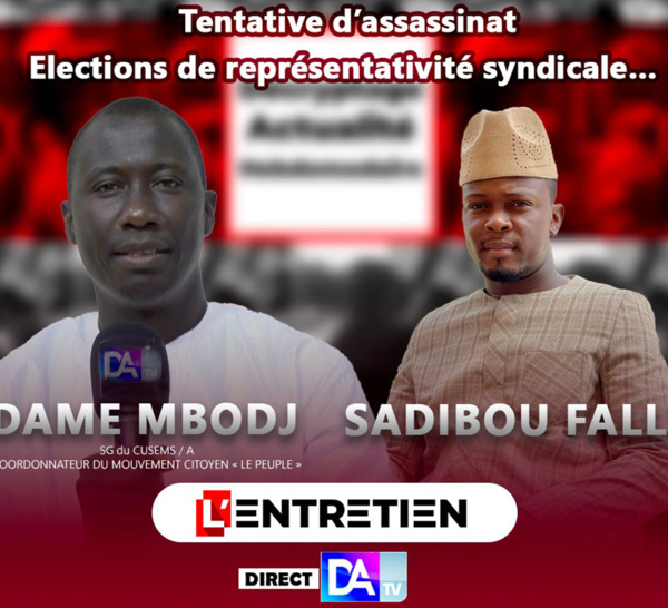 Tentative d’assassinat, élections de représentativité syndicale… Dame Mbodj dans l’Entretien…