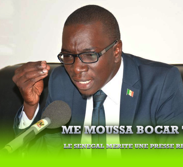 LE SENEGAL MERITE UNE PRESSE RESPONSABLE ( Par Me Moussa Bocar THIAM )