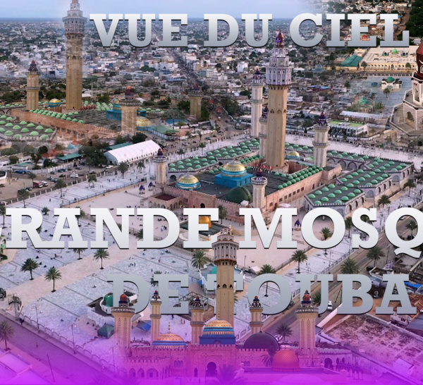 Touba vu du ciel : La grande mosquée de Cheikh Ahmadou Bamba Mbacké vue d'en haut