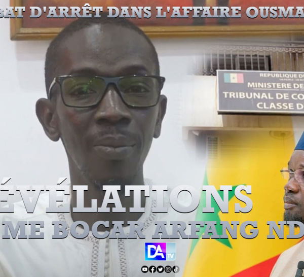 Rabat d'arrêt dans l'affaire Sonko : les révélations de Me Bocar Arfang Ndao