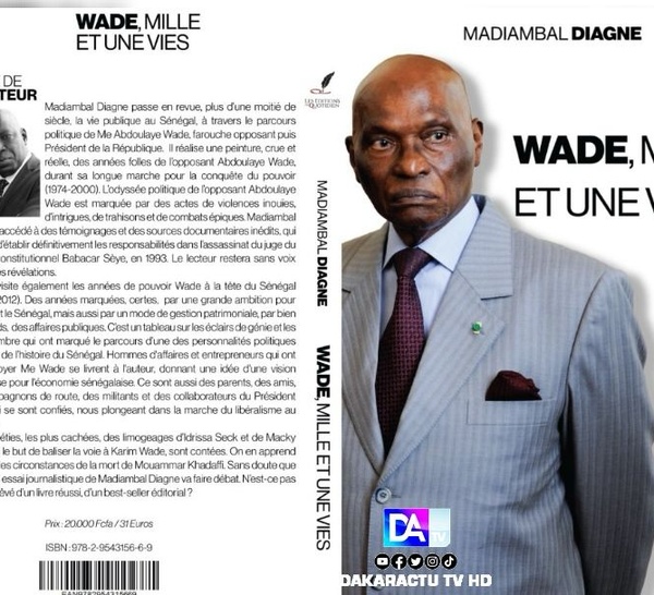 "Wade, Mille et Une Vies" : Madiambal Diagne décrypte le pragmatisme et la générosité d'un président