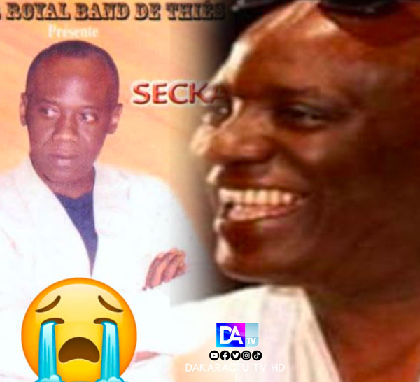 Thiès : Décès du chanteur Adama Seck dit "Secka"