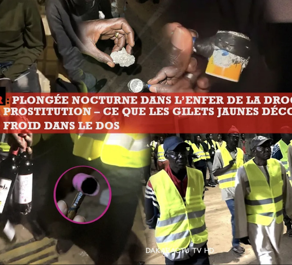 [Reportage] Ngor : Plongée nocturne dans l’enfer de la drogue et de la prostitution – Ce que les Gilets Jaunes découvrent font froid dans le dos
