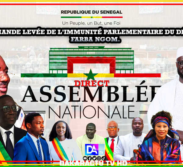 [DIRECT🛑] Assemblée Nationale : Demande levée de l'immunité parlementaire du député FARBA NGOM.