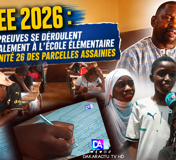 [ Reportage] CFEE 2026 : Les épreuves se déroulent normalement à l’école élémentaire de l’Unité 26 des Parcelles Assainies