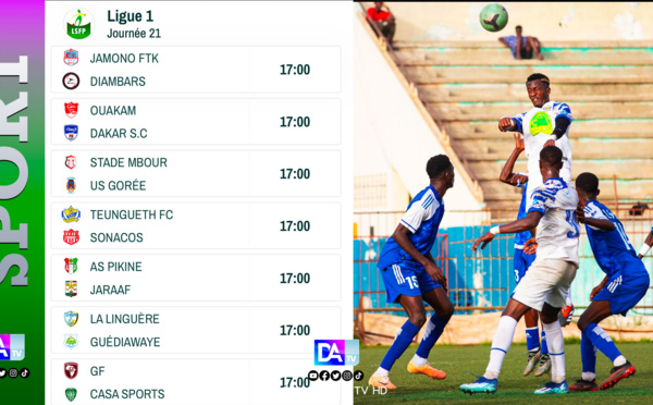 21e journée de Ligue 1 : Tous les matchs prévus ce dimanche dont les chocs GF contre Casa et l’As Pikine qui reçoit le Jaraaf…