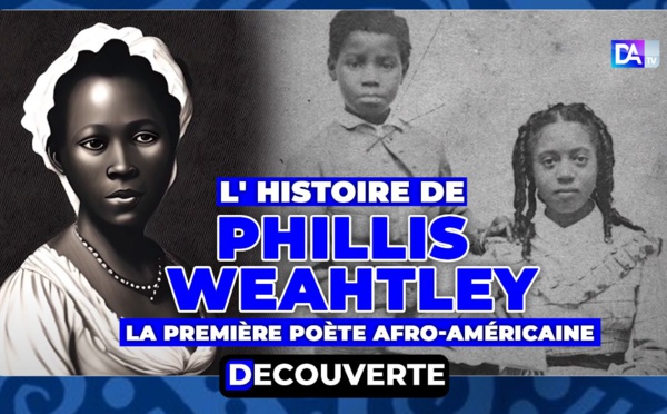 DECOUVERTE : N°1 - L'histoire de la sénégambienne PHILLIS WEAHTLEY, première poète afro-américaine.