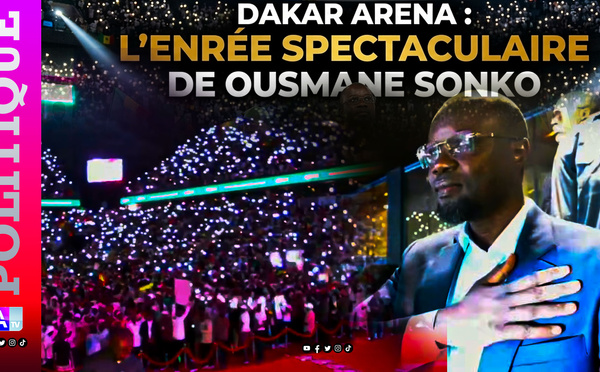 Dakar Arena : L’entrée spectaculaire de Ousmane Sonko
