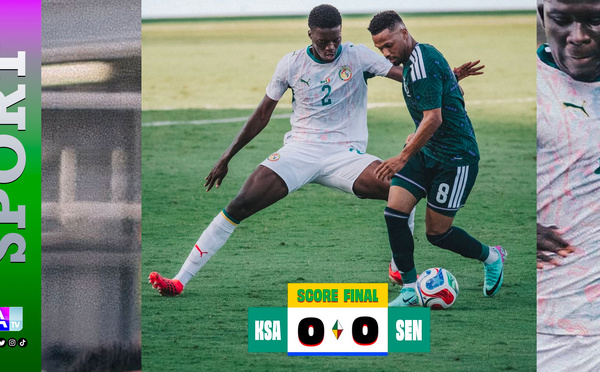 Match amical Sénégal - Arabie Saoudite : Un nul blanc qui laisse sur sa faim