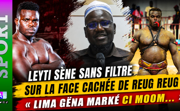 Leyti Sène sans filtre sur la face cachée de Reug Reug : « Lima gëna marké ci moom... »