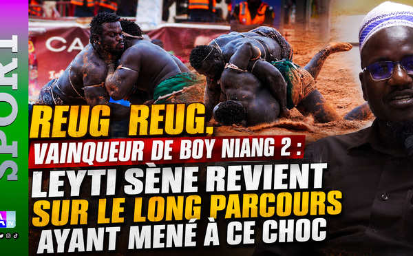 Reug Reug, vainqueur de Boy Niang 2 : Leyti Sène revient sur le long parcours ayant mené à ce choc