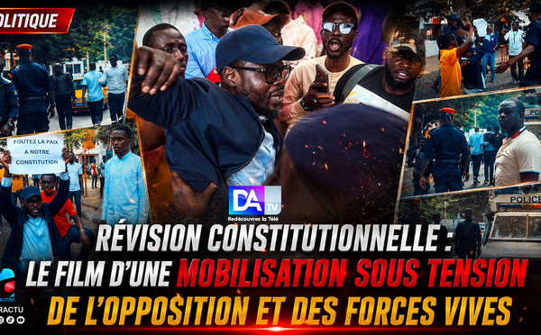 Révision constitutionnelle : le film d’une mobilisation sous tension de l’opposition et des forces vives