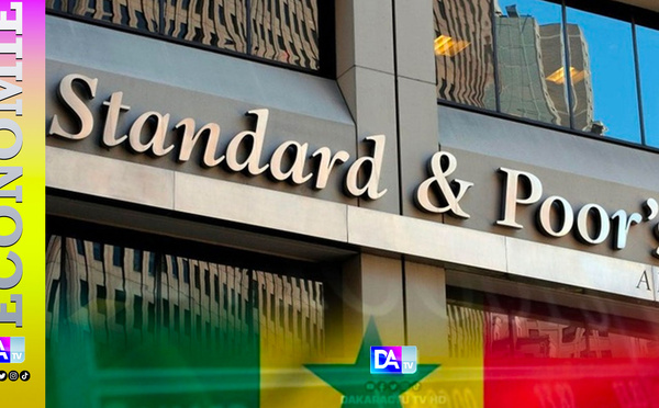 Finances publiques : S&amp;P abaisse la note du Sénégal, un défaut jugé "extrêmement probable"