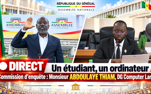 🛑 DIRECT Un étudiant, un ordinateur /Commission d’enquête: Monsieur ABDOULAYE THIAM DG Computer Land