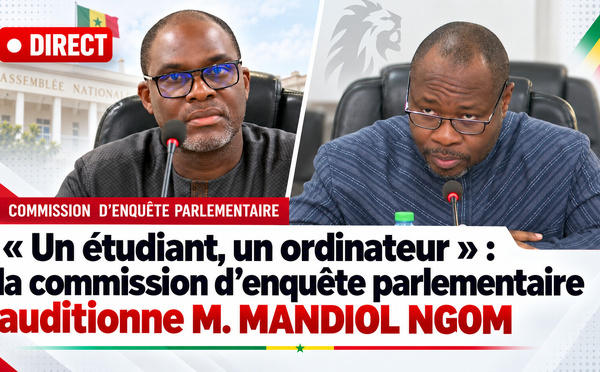 🛑 DIRECT « Un étudiant, un ordinateur » : la commission d’enquête parlementaire auditionne M. MANDIOL NGOM DG reel IT Senegal