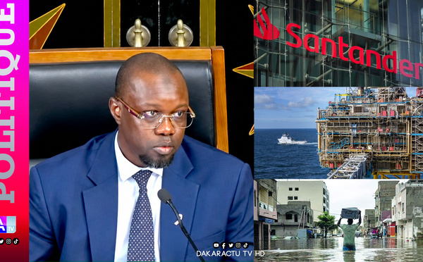 Banque Santander, Cosmos, inondations : Le Groupe Parlementaire Pastef lance l’offensive de contrôle