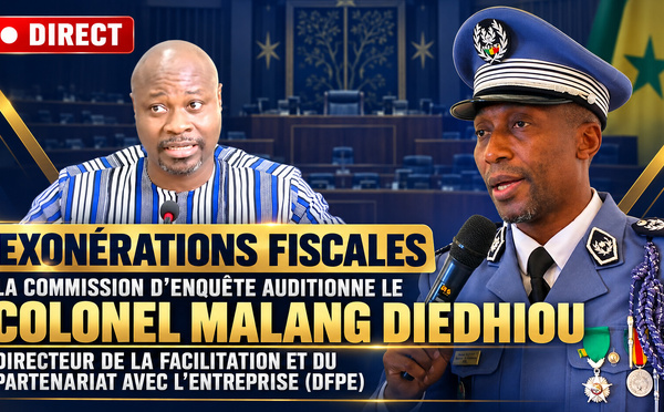 🛑 DIRECT Exonérations fiscales : la Commission d’enquête auditionne le Colonel Malang Diedhiou