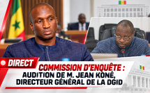 🛑 DIRECT COMMISSION D’ENQUÊTE : AUDITION DE M. JEAN KONÉ, DIRECTEUR GÉNÉRAL DE LA DGID